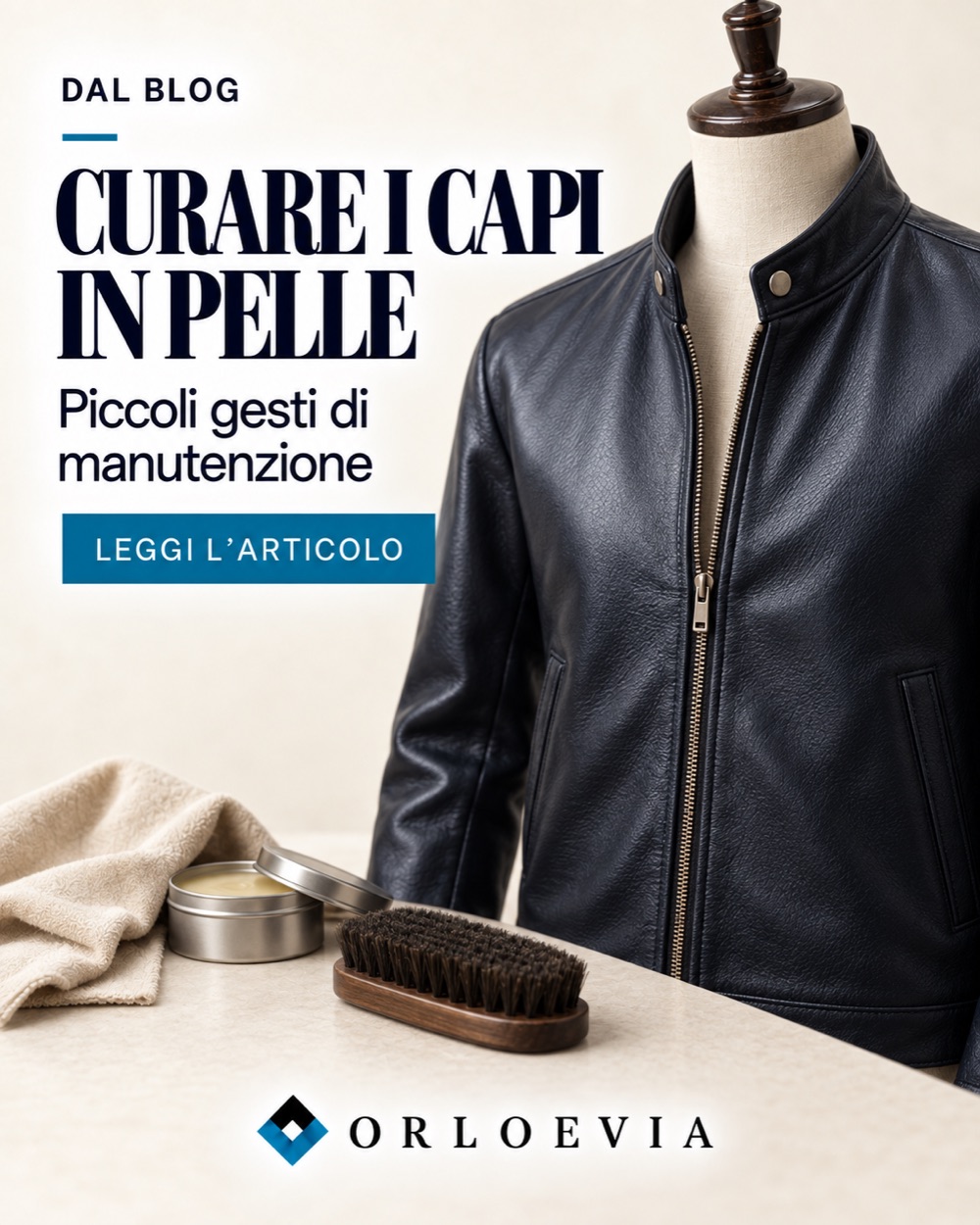 Curare i capi in pelle: piccoli gesti di manutenzione