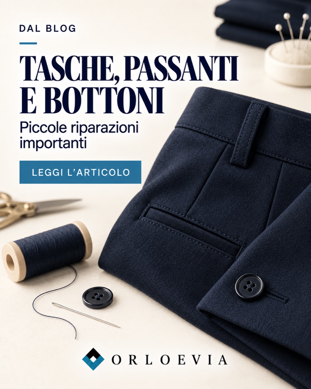Tasche, passanti e bottoni: piccole riparazioni importanti